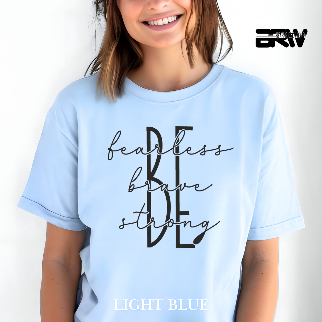 "Be Fearless, Brave, and Strong" Tee