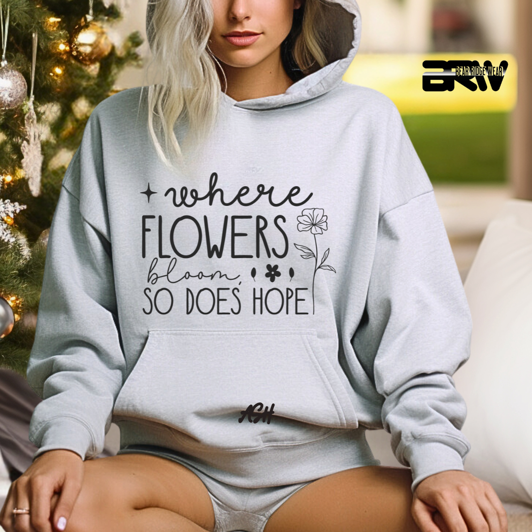 'Where flowers bloom' Hoodie