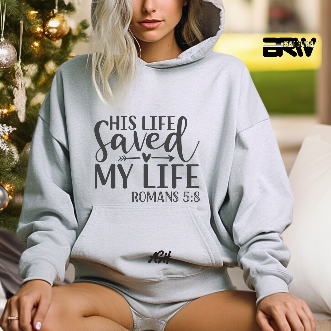 'His Life Saved My Life' Faith Hoodie
