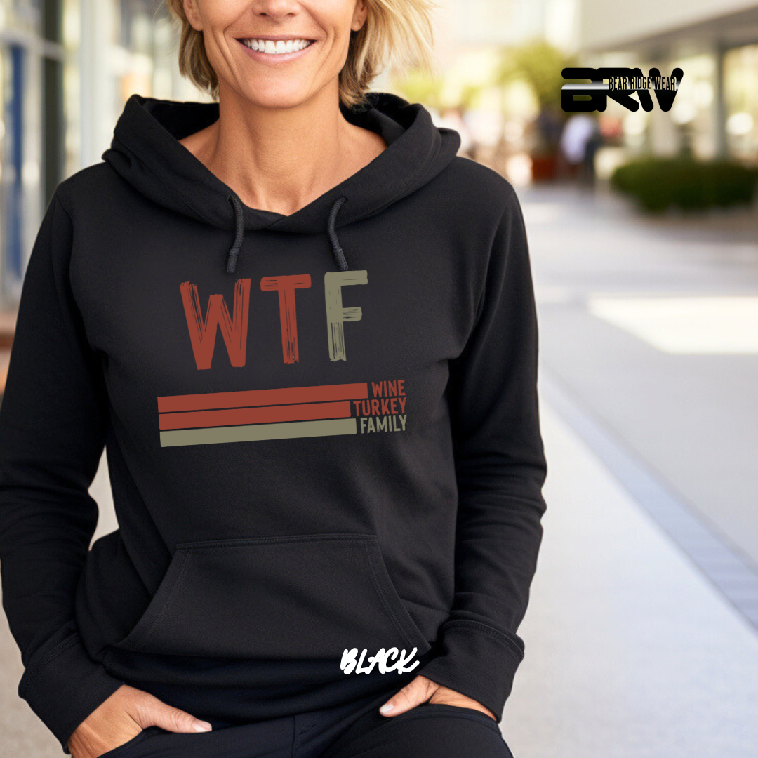 'WTF wine turkey family' Fall Hoodie