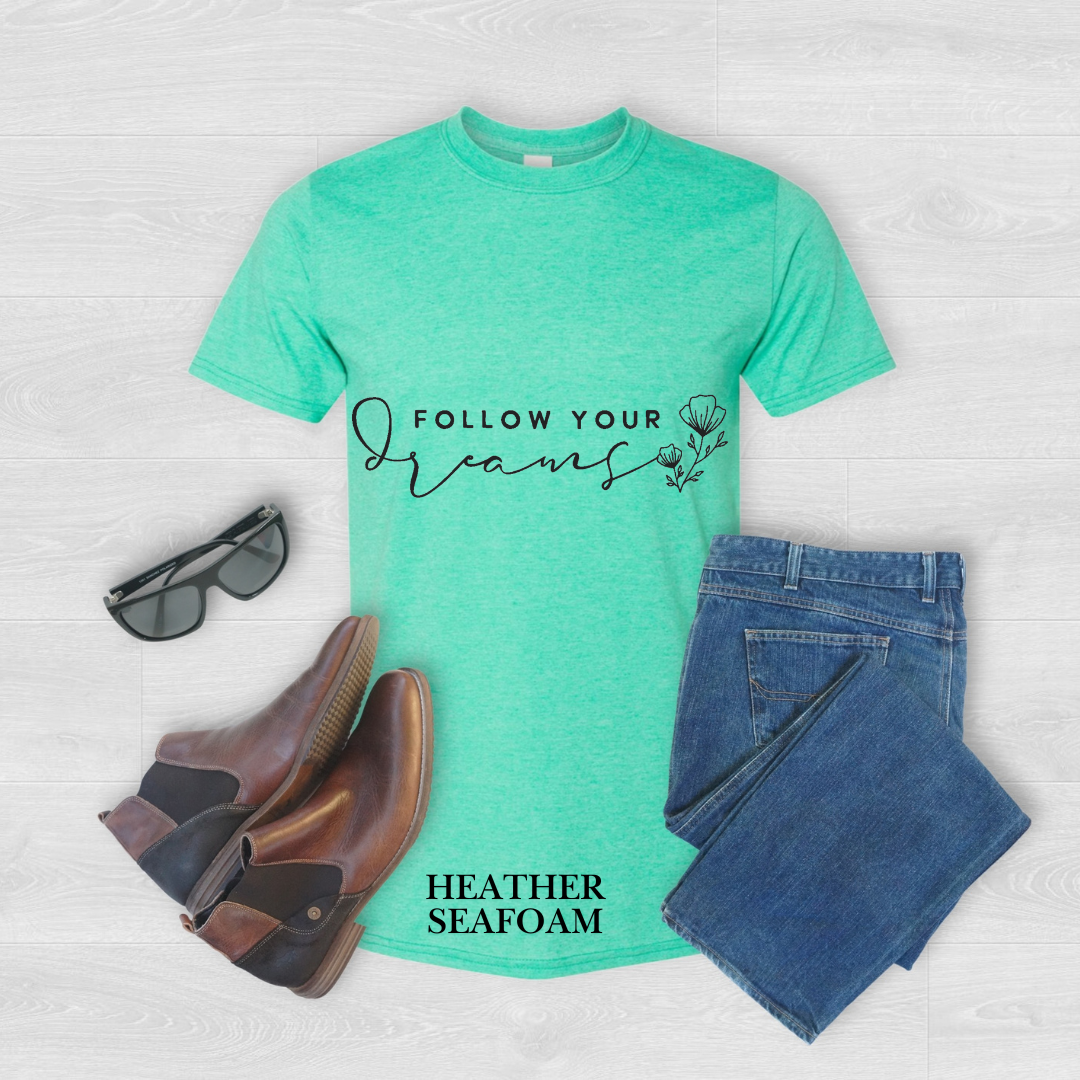 "Follow Your Dreams" Tee