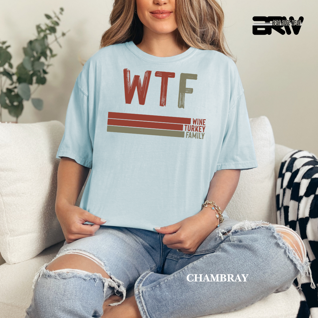 'WTF wine turkey family' Fall Tee