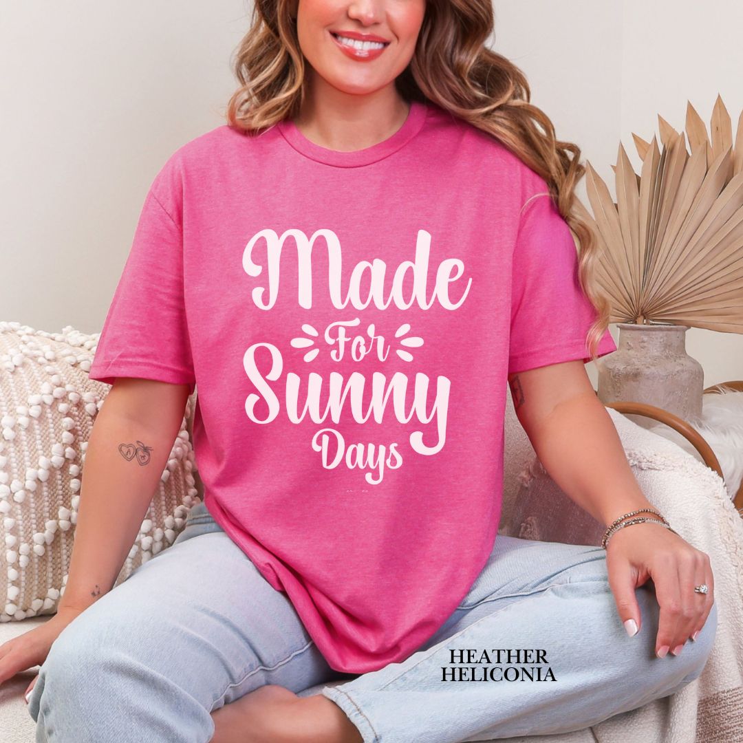 'Made For Sunny Days' Summer Tee