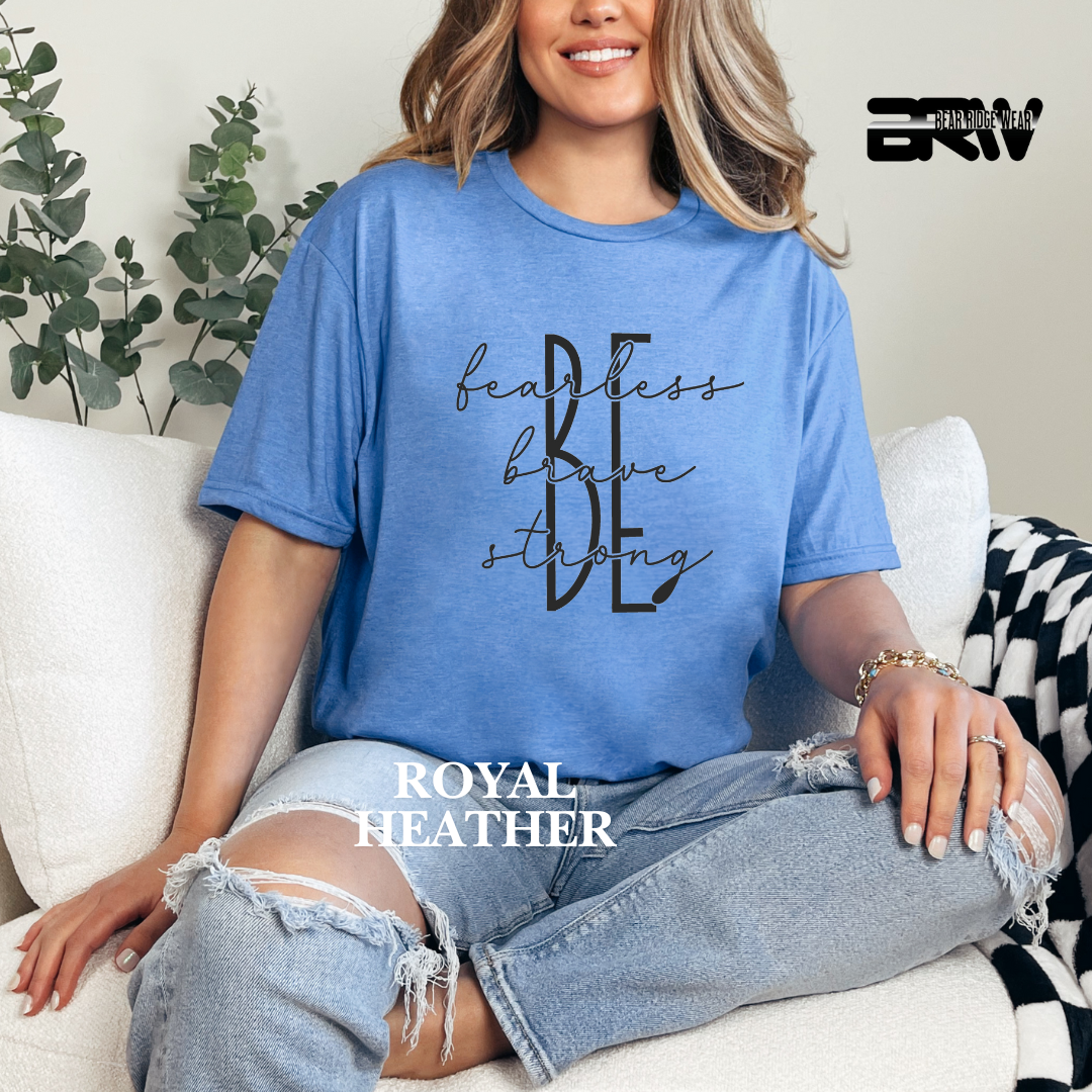 "Be Fearless, Brave, and Strong" Tee