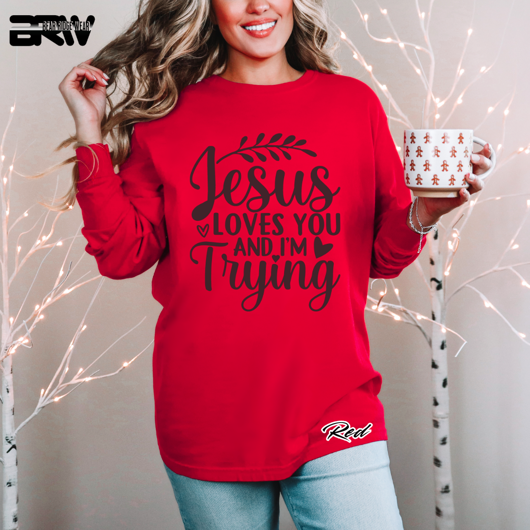 'Jesus Loves You And I'm Trying' Faith Long-Sleeve Tee