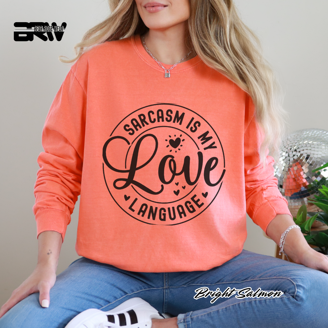 'Sarcasm Is My Love Language' Long-Sleeve Tee