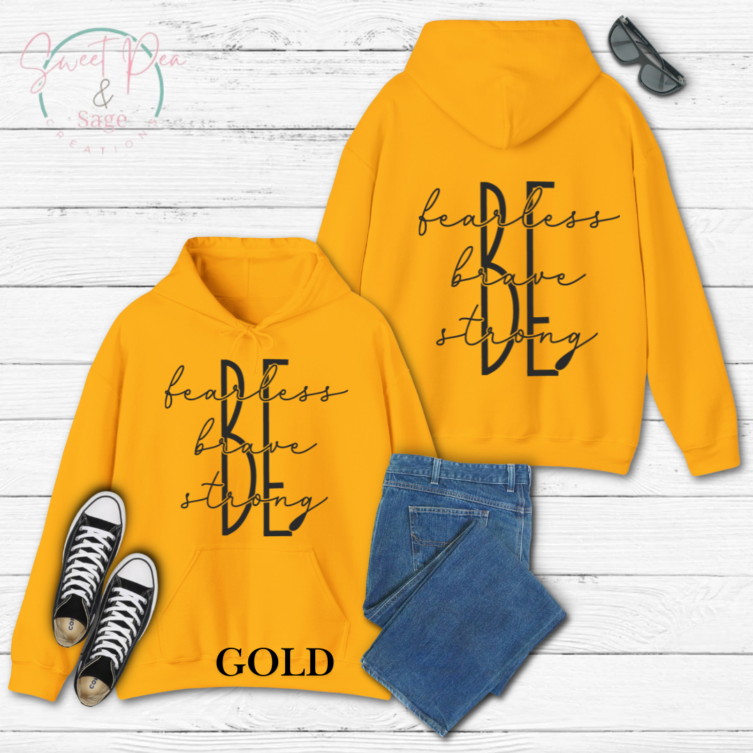 Be fearless, brave and strong hoodie