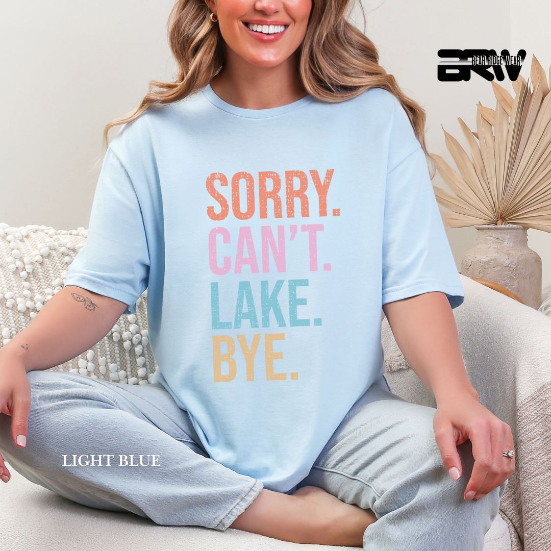 'Sorry Can't Lake Bye' 2 Summer Tee