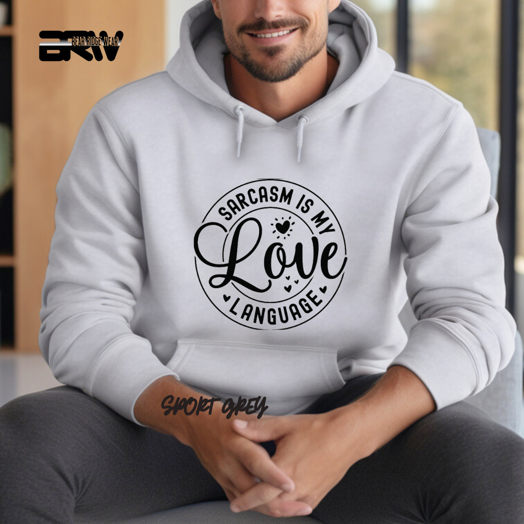 'Sarcasm is My Love Language' Hoodie