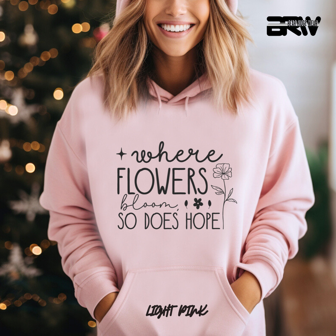 'Where flowers bloom' Hoodie