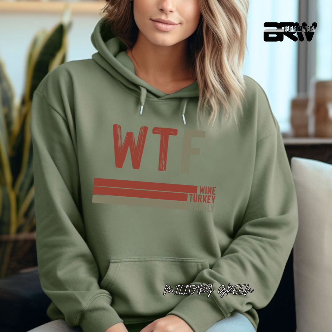 'WTF wine turkey family' Fall Hoodie