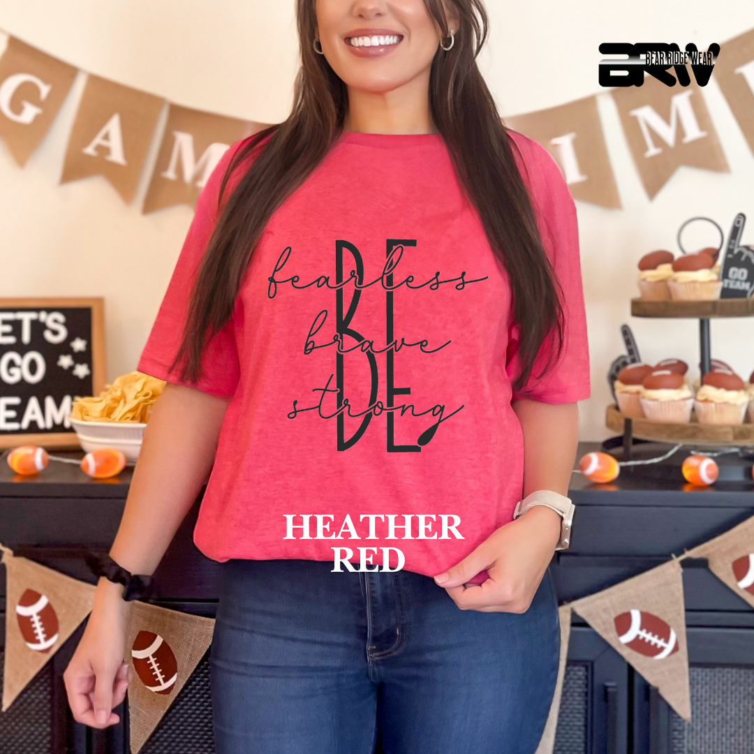 "Be Fearless, Brave, and Strong" Tee