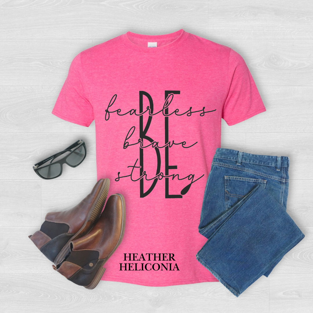 Be Fearless, Brave, Strong" Graphic Tee
