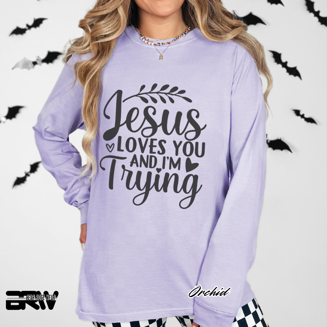 'Jesus Loves You And I'm Trying' Faith Long-Sleeve Tee