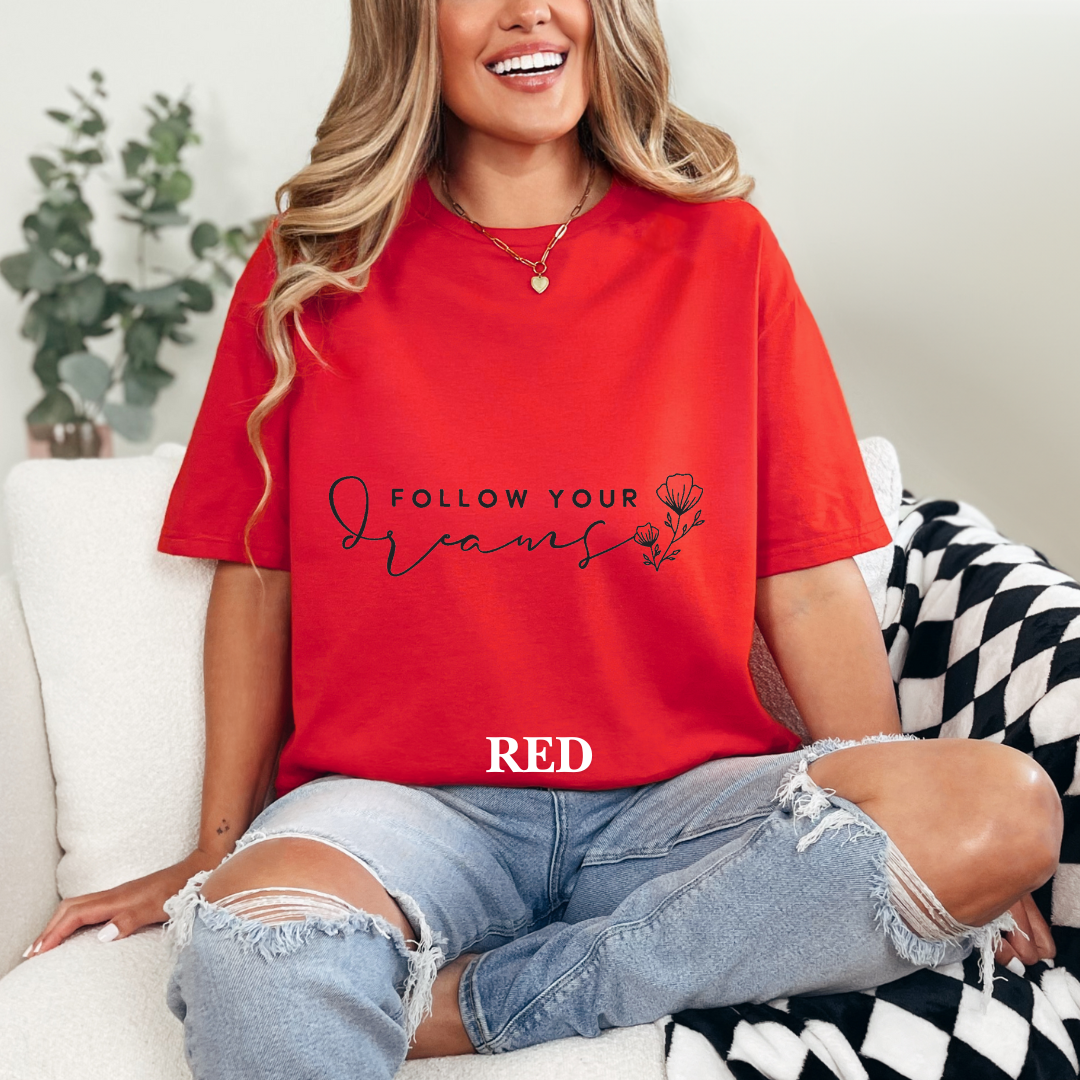 "Follow Your Dreams" Tee