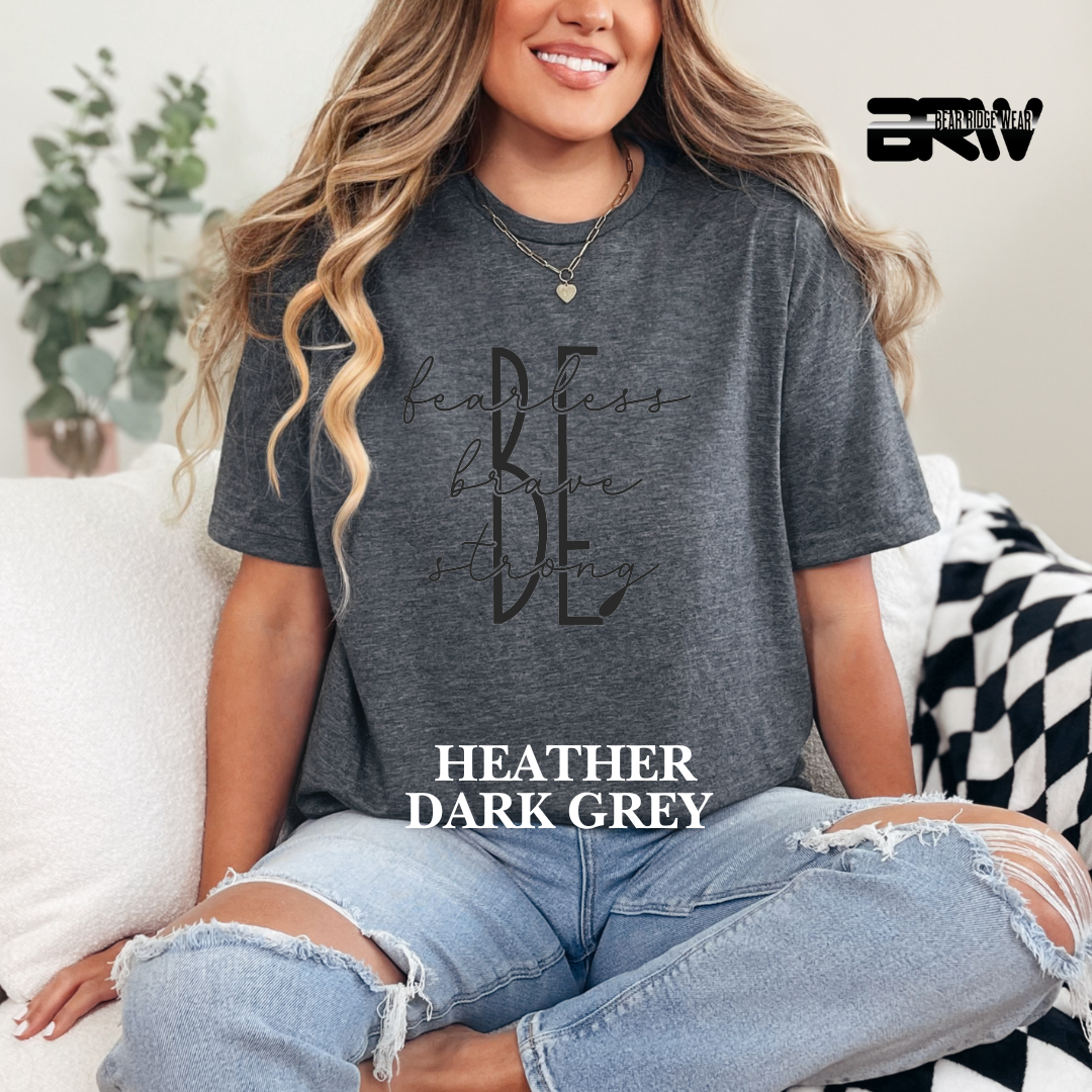 "Be Fearless, Brave, and Strong" Tee