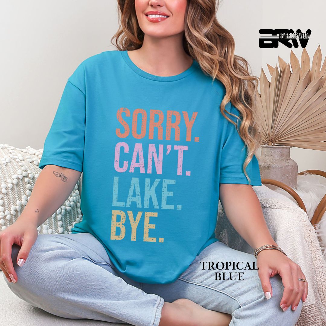 'Sorry Can't Lake Bye' 3 Summer Tee