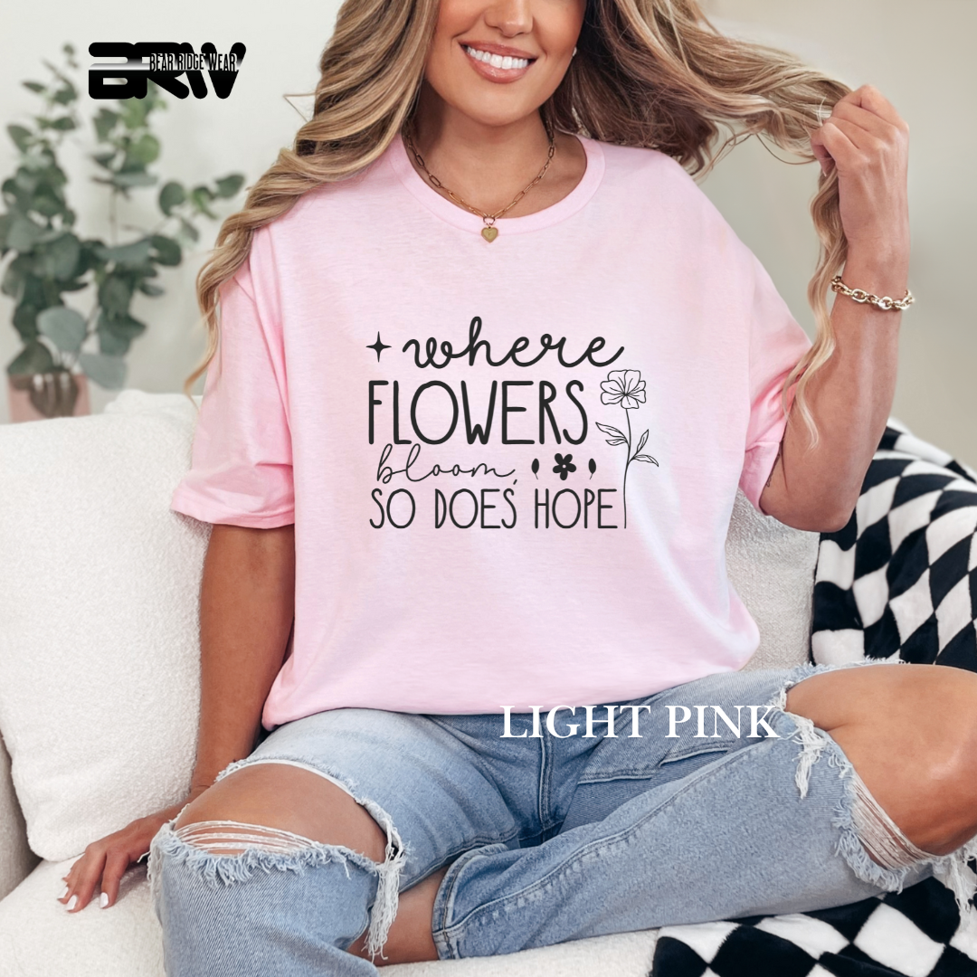 'Where Flowers Bloom' Tees