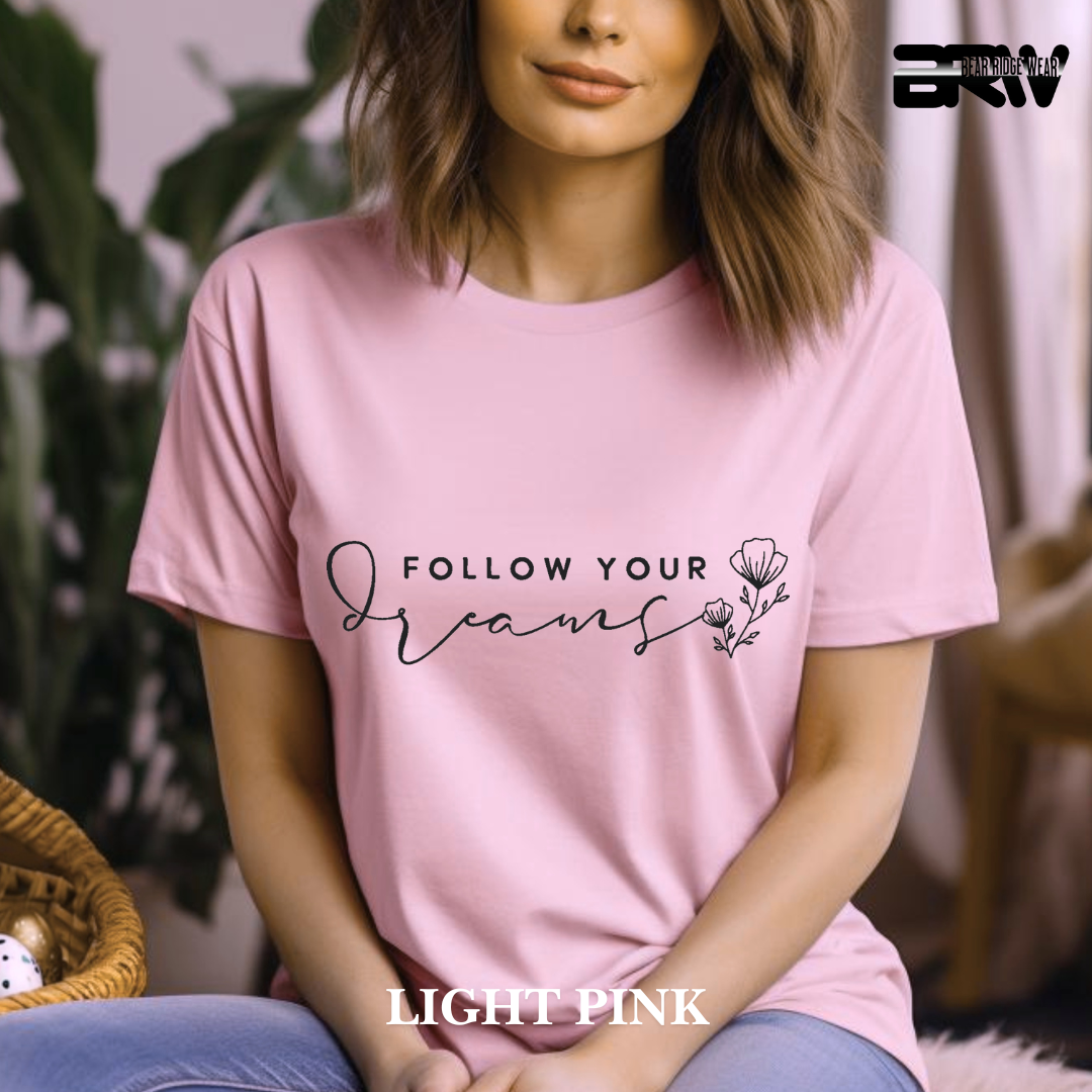 "Follow Your Dreams" Tee