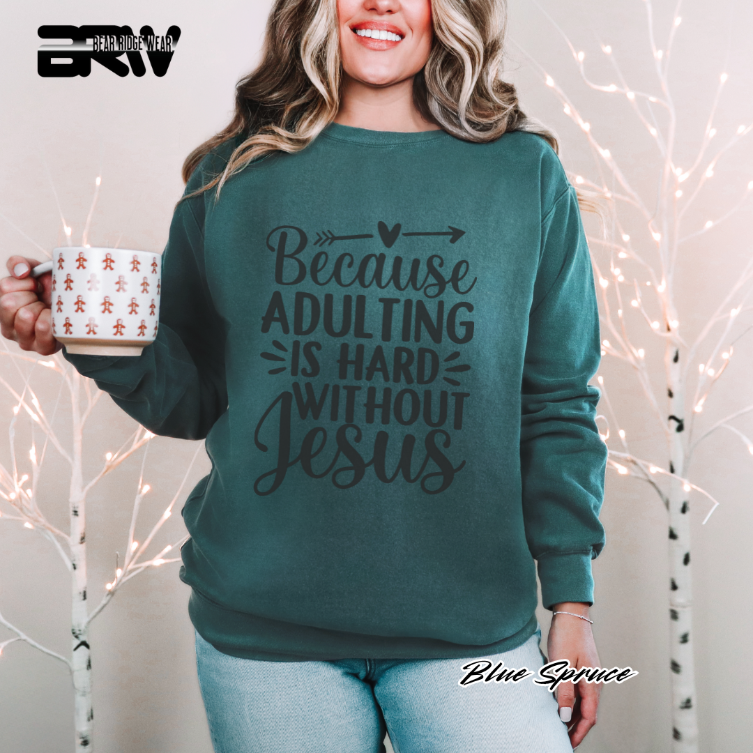'Because Adulting Is Hard Without Jesus' Faith Long- Sleeve Tee