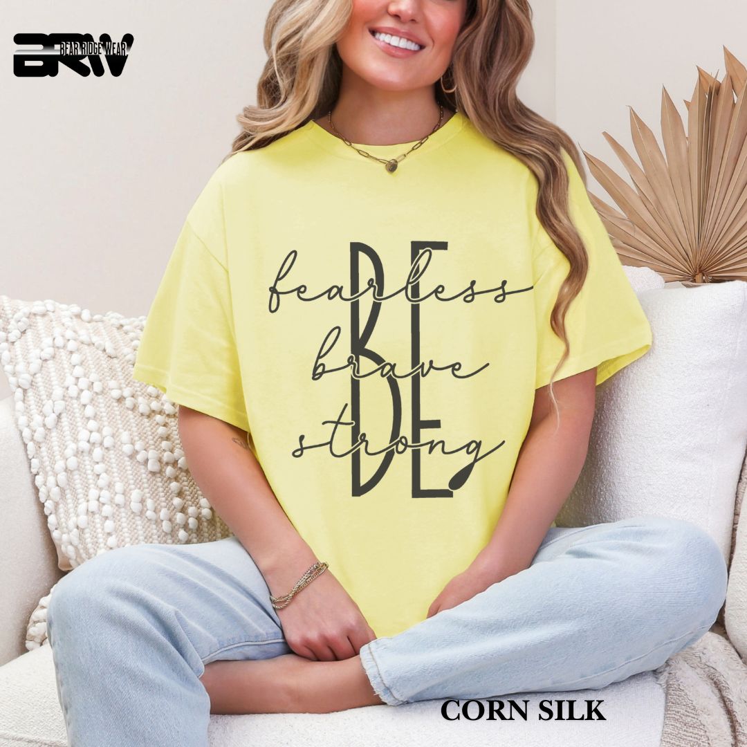 'Be Fearless, Brave and Strong' Everyday Tee
