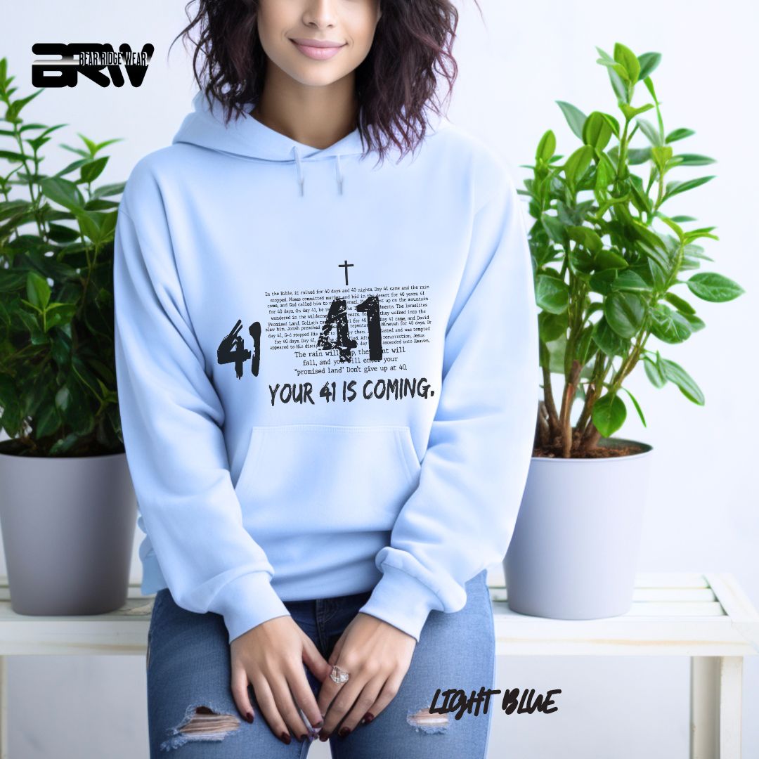 'Your 41 Is Coming' Faith Hoodie