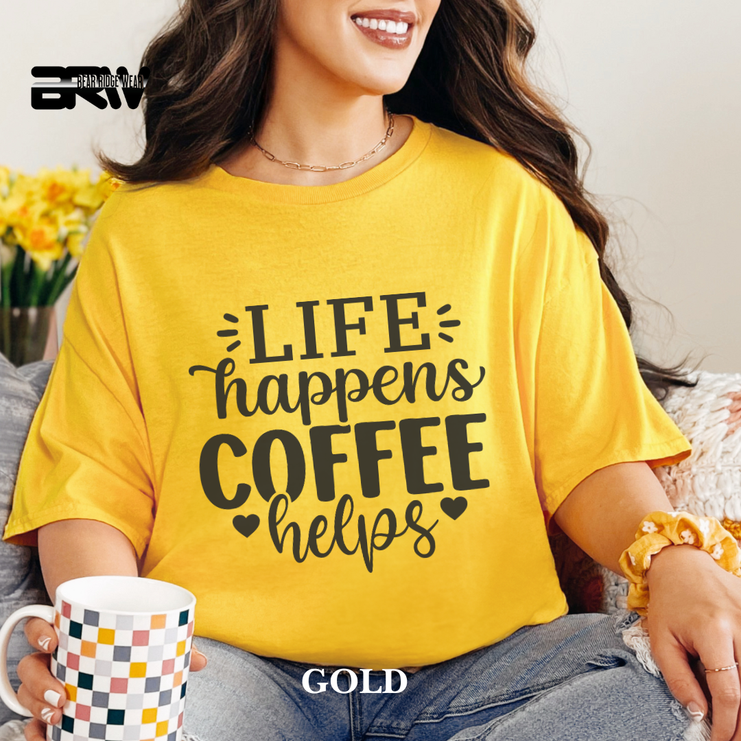 'Life Happens Coffee Helps' Everyday Tee