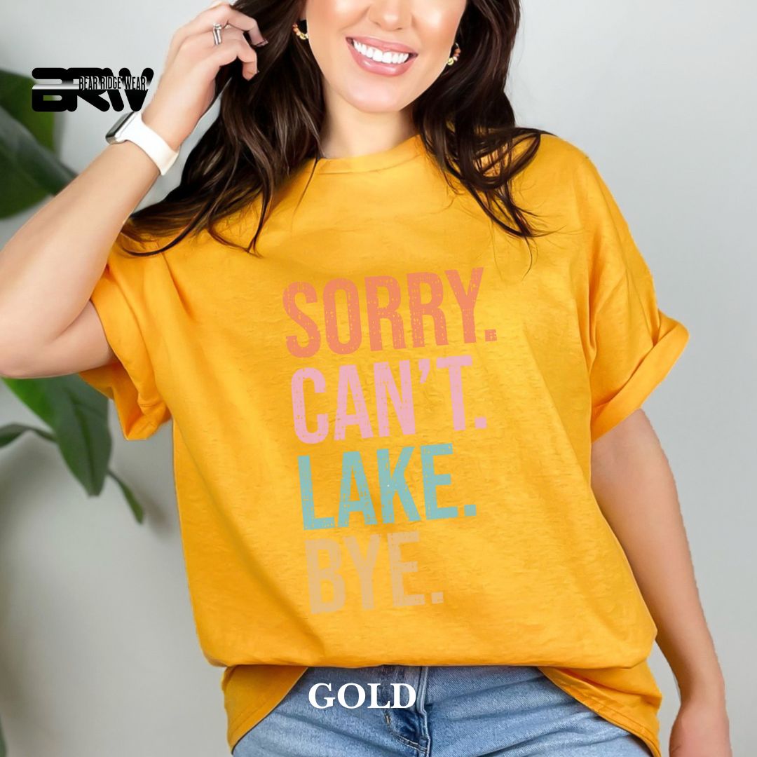 'Sorry Can't Lake Bye' 2 Summer Tee