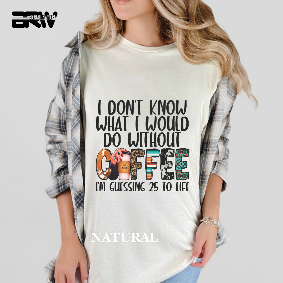 "With Out A Coffee" Tee
