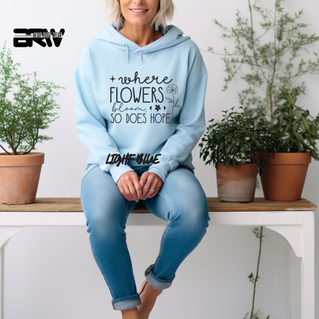 'Where flowers bloom' Hoodie