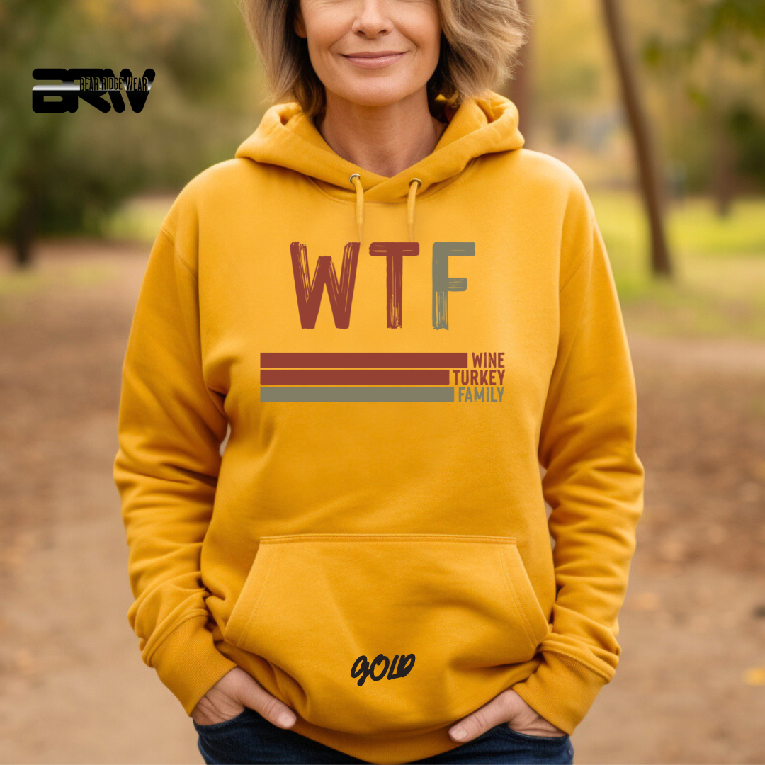 'WTF wine turkey family' Fall Hoodie
