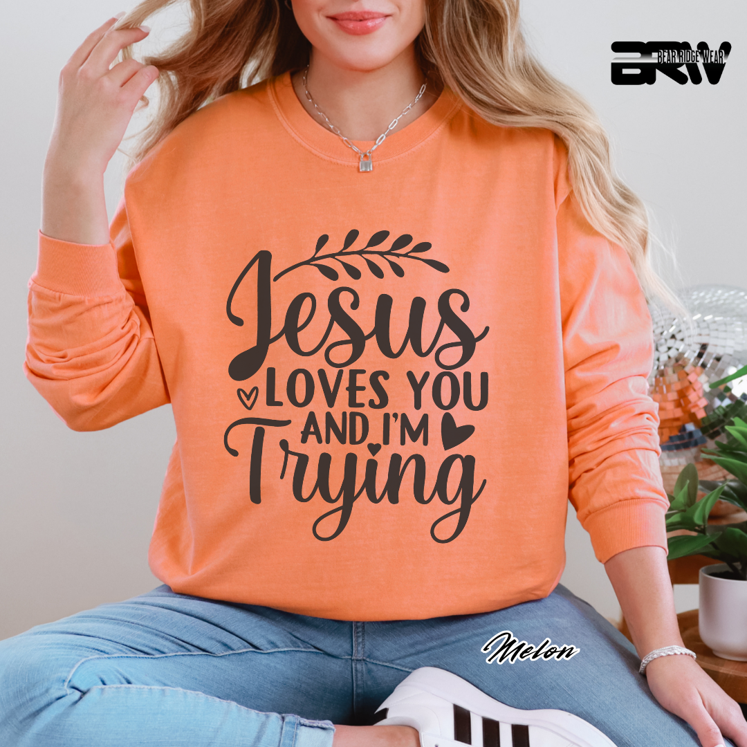 'Jesus Loves You And I'm Trying' Faith Long-Sleeve Tee