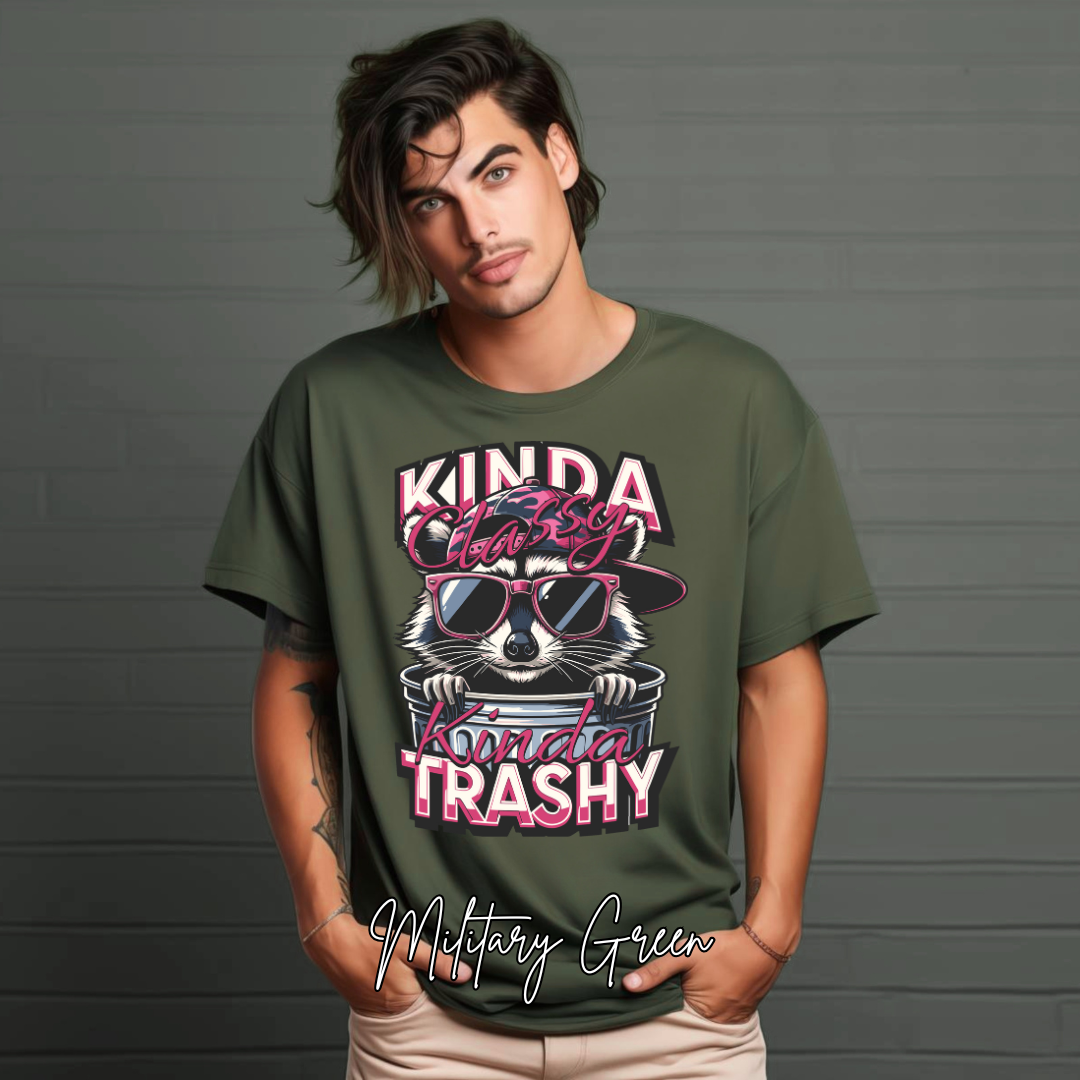 "Kinda Classy, Kinda Trashy" T- Shirt for men
