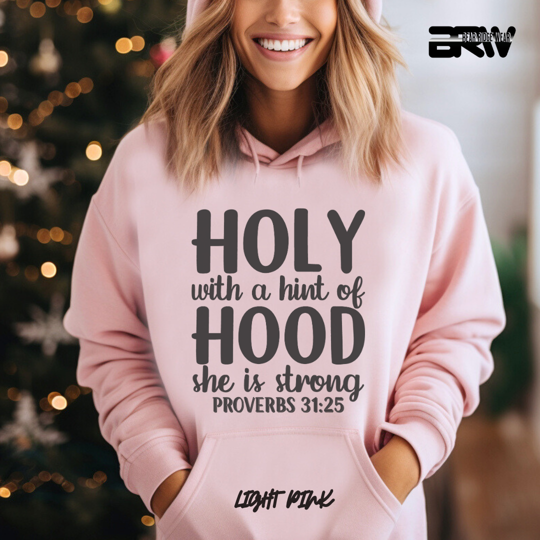 'Holy With A Hint Of Hood She Is Strong' Faith Hoodie