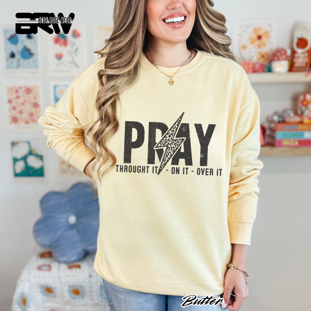 'Pray Through It, On It, Over It' Faith Crewneck Sweatshirt