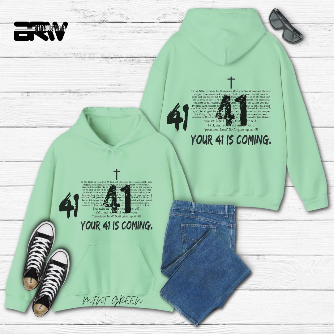 'Your 41 Is Coming' Faith Hoodie