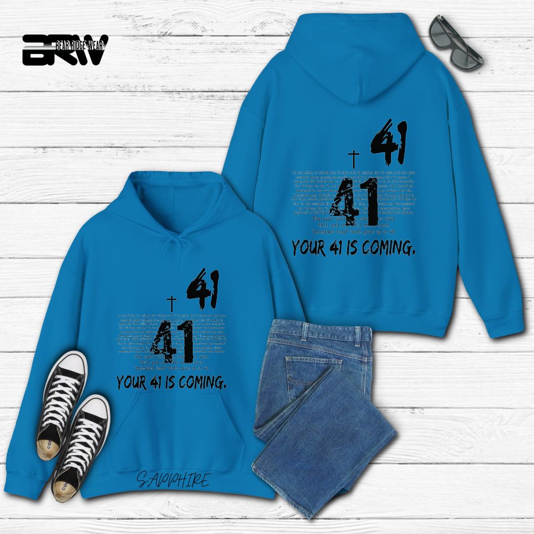 'Your 41 Is Coming' Faith Hoodie