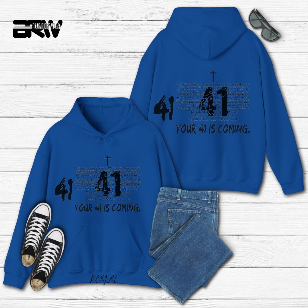 'Your 41 Is Coming' Faith Hoodie