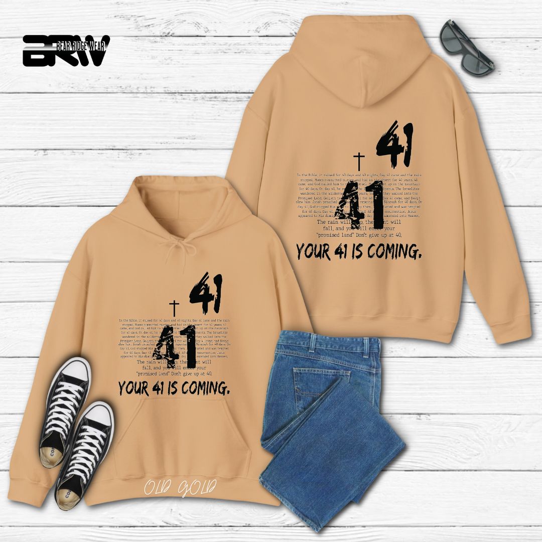 'Your 41 Is Coming' Faith Hoodie