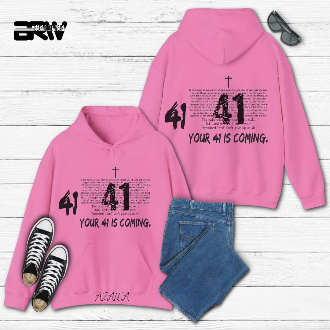 'Your 41 Is Coming' Faith Hoodie