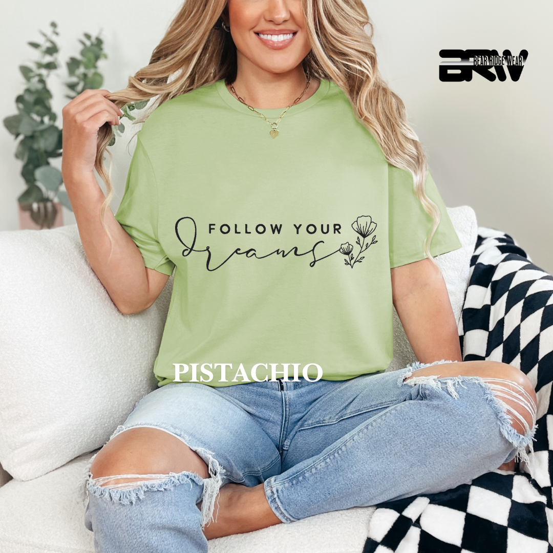"Follow Your Dreams" Tee