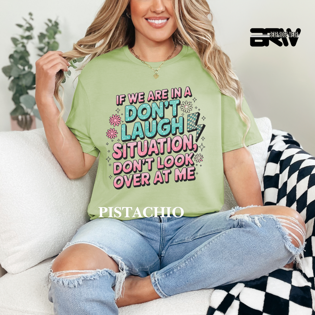 "Don't Laugh Situation" Tee