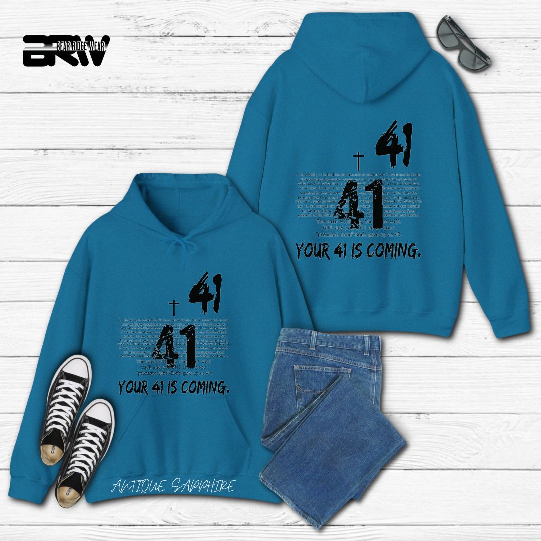 'Your 41 Is Coming' Faith Hoodie