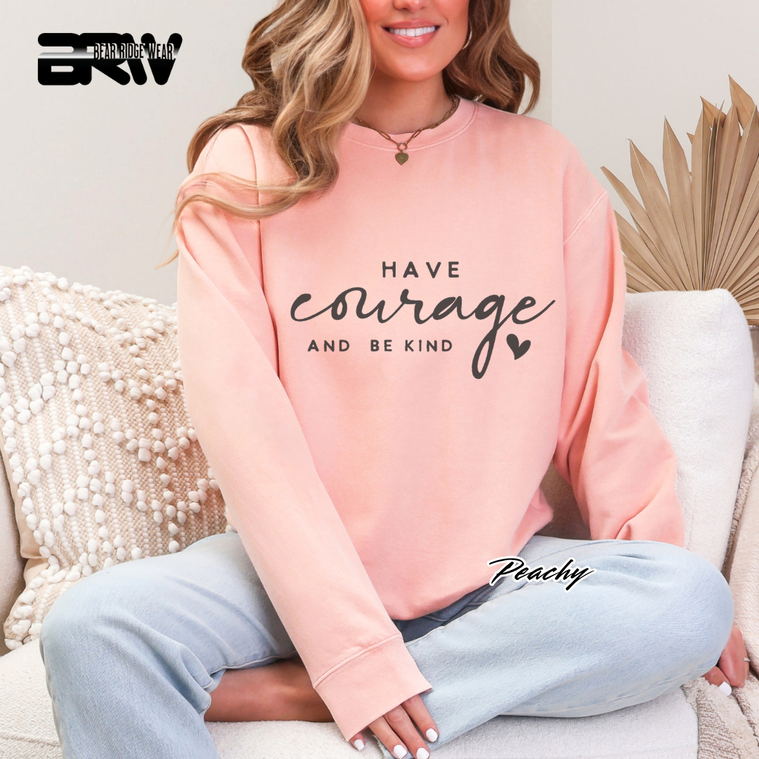 'Have courage and be kind' Crewneck Sweatshirt