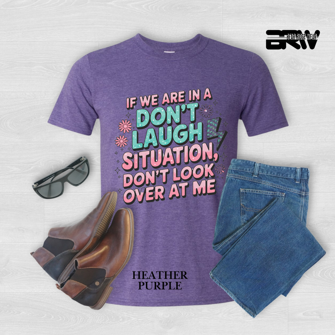 "Don't Laugh Situation" Tee