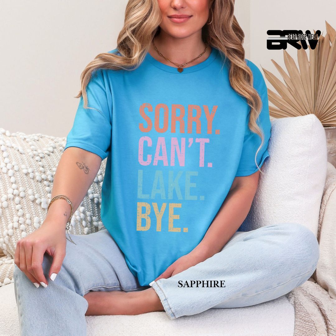 'Sorry Can't Lake Bye' 3 Summer Tee