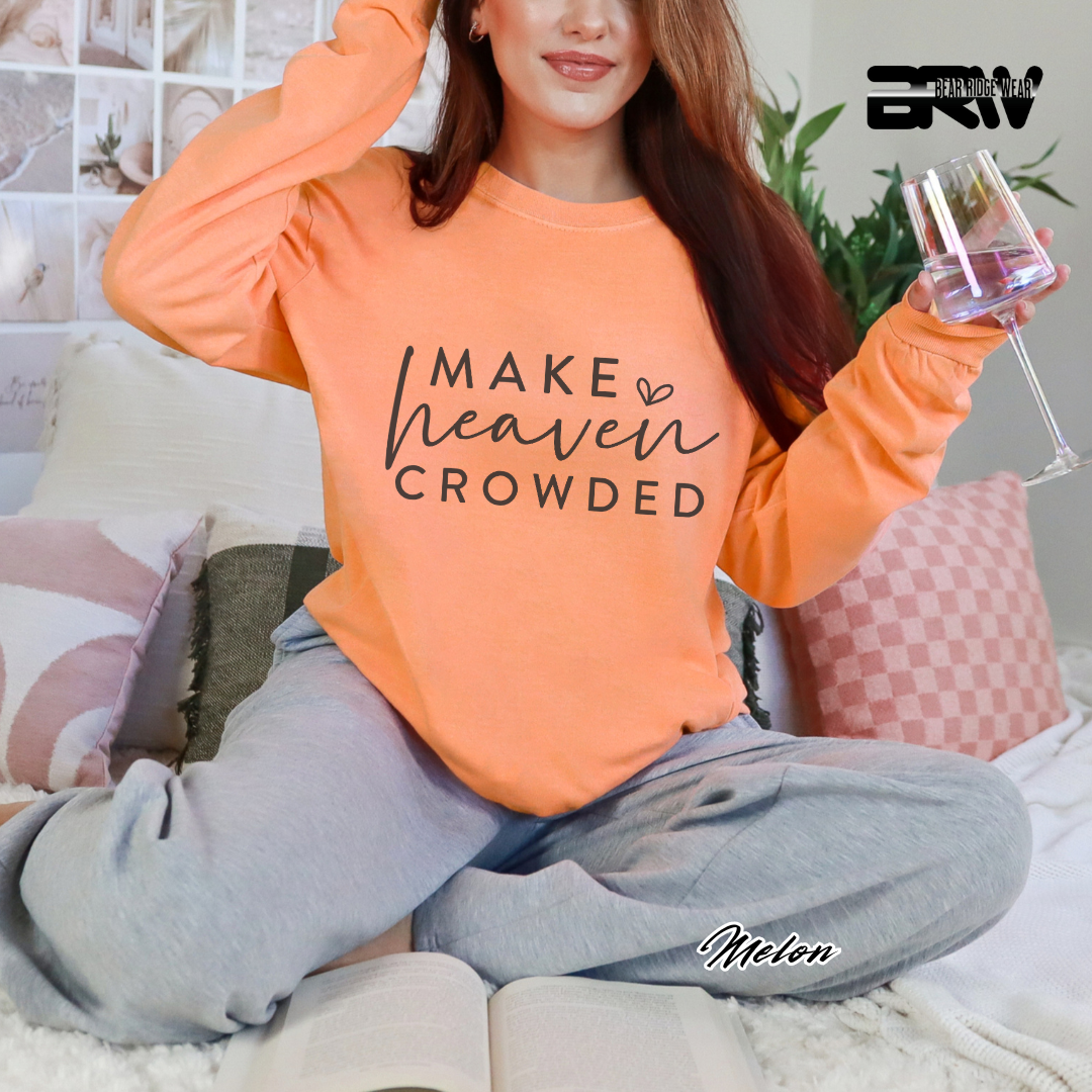 'Make Heaven Crowded' Faith Long-Sleeve Tee