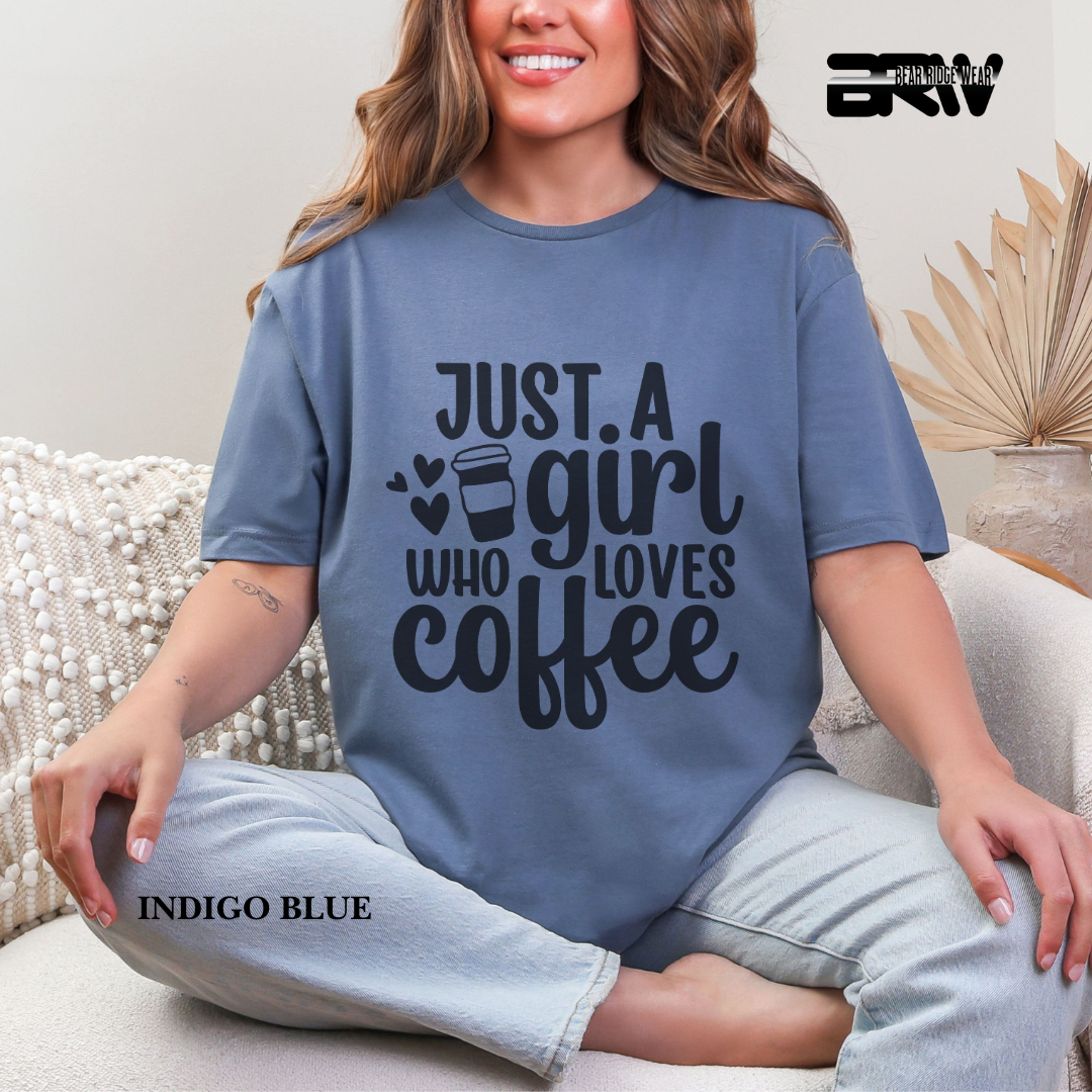 'Just A Girl Who Loves Coffe' Everyday Tee
