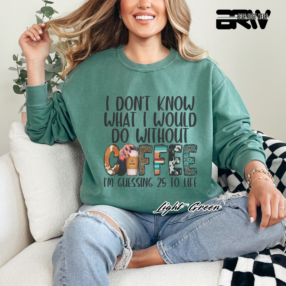 'Without Coffee' Crewneck Sweatshirt