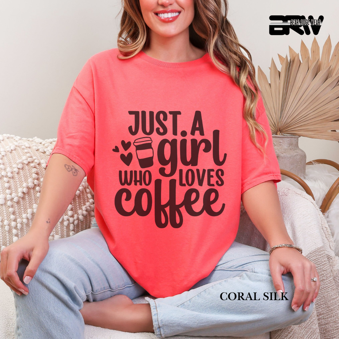 'Just A Girl Who Loves Coffee' Everyday Tee